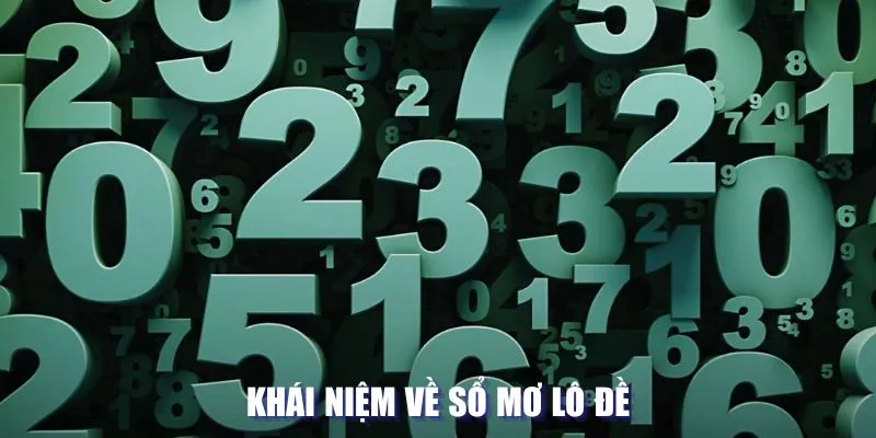 Khái niệm về sổ mơ lô đề